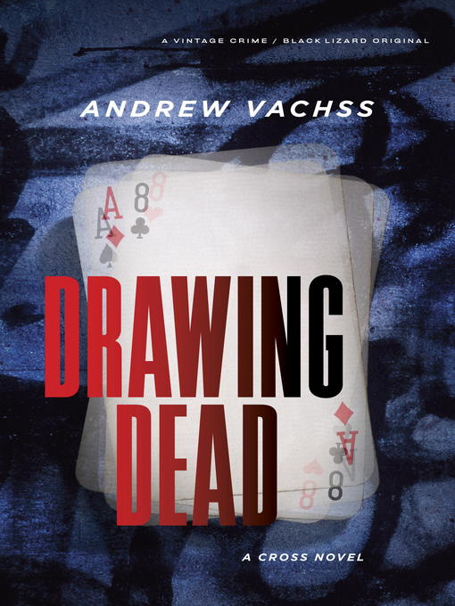 Title details for Drawing Dead by Andrew Vachss - Wait list